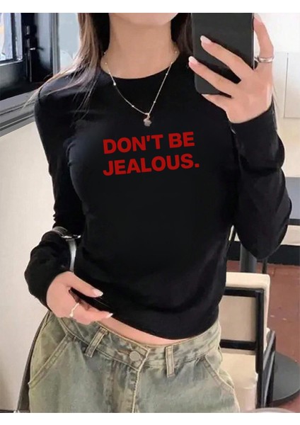 Uzun Kol Don'T Be Jealous Baskılı Bluz Body