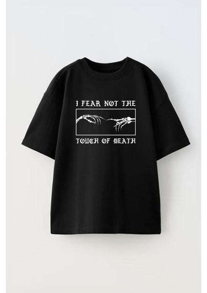 Unisex I Fear Not The Tough Of Beath Tasarım Baskılı Pamuk Sıyah Oversize T-Shirt
