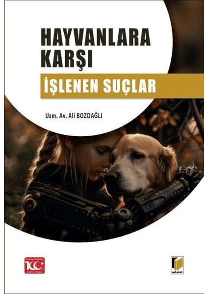 Hayvanlara Karşı İşlenen Suçlar - Ali Bozdağlı