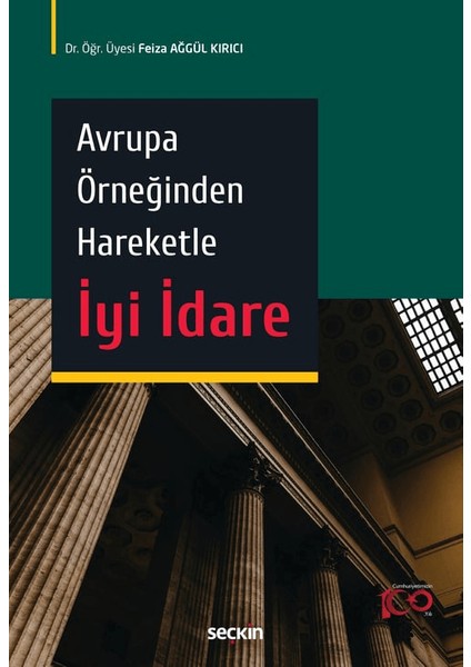 Avrupa Örneğinden Hareketle İyi İdare - Feiza Ağgül Kırıcı