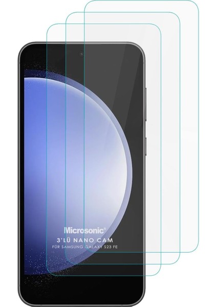 Samsung Galaxy S23 Fe Screen Protector Nano Glass Cam Ekran Koruyucu (3`lü Paket) [galaxy S23 Fe ile Uyumlu Ekran Koruyucu - Şeffaf]