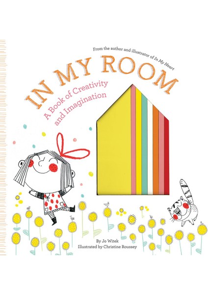 In My Room: A Book Of Creativity And Imagination