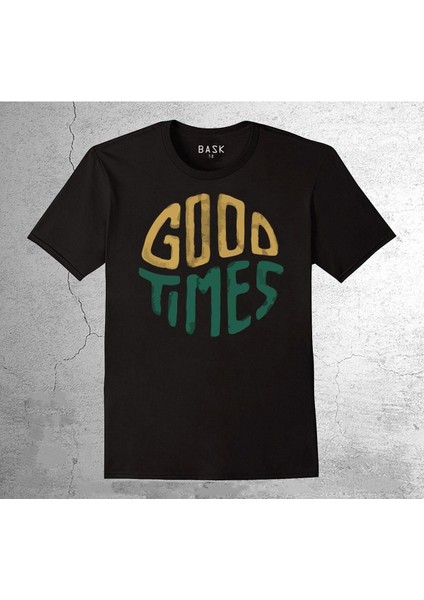 Good Times Güzel Vakit Zaman Tişört Çocuk T-Shirt