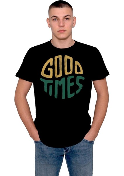 Good Times Güzel Vakit Zaman Tişört T-Shirt