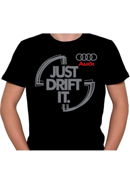 Audi Logo Just Drift It Tişört T-Shirt