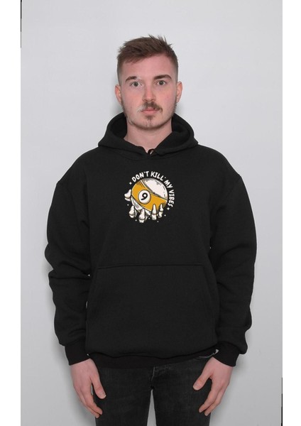 Bilardo Dont Kill My Vibes Oyuncu Istaka Sweatshirt Kapüşonlu Hoodie