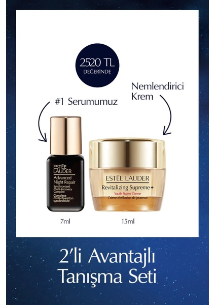 Estee Lauder  Advanced Night Repair Serum 7ml + Revitalizing Supreme+ Krem 15ML Seyahat Boy Cilt Bakım Seti