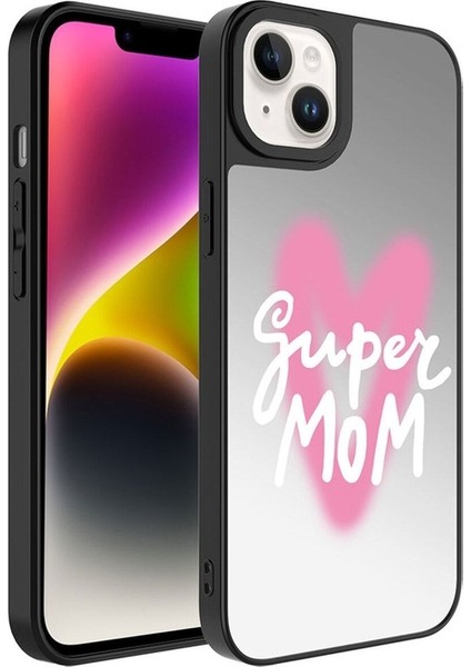 Apple iPhone 14 Uyumlu Kılıf Aynalı Desenli Kamera Korumalı Parlak Zore Mirror Kapak, Süper Anne