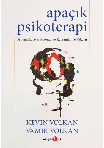 Apaçık Psikoterapi Psikanaliz ve Psikoterapide Kavramlar ve Vakalar
