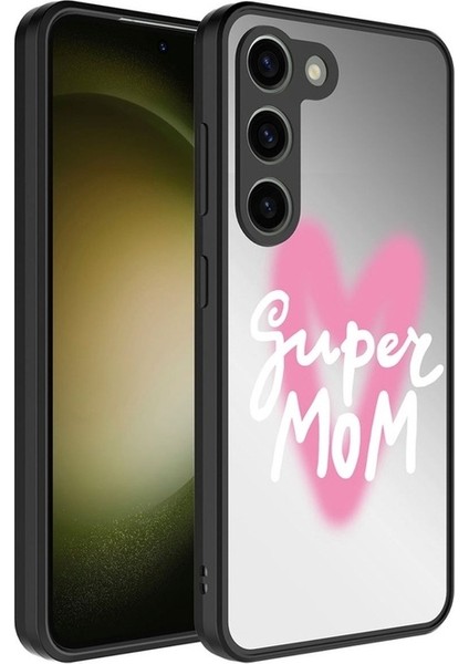Samsung Galaxy S23 Plus Uyumlu Kılıf Aynalı Desenli Kamera Korumalı Parlak Mirror Kapak, Süper Anne