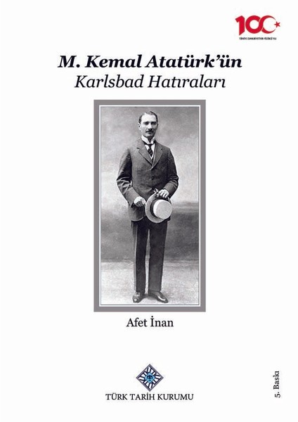 M. Kemal Atatürk'ün Karlsbad Hatıraları - Afet İnan