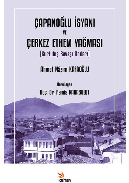 Çapanoğlu İsyanı ve Çerkez Ethem Yağması - Ahmet Nazım Kafaoğlu