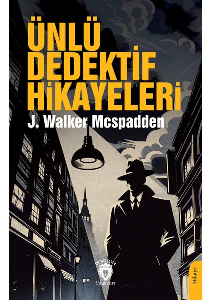 Ünlü Dedektif Hikayeleri - J. Walker Mcspadden