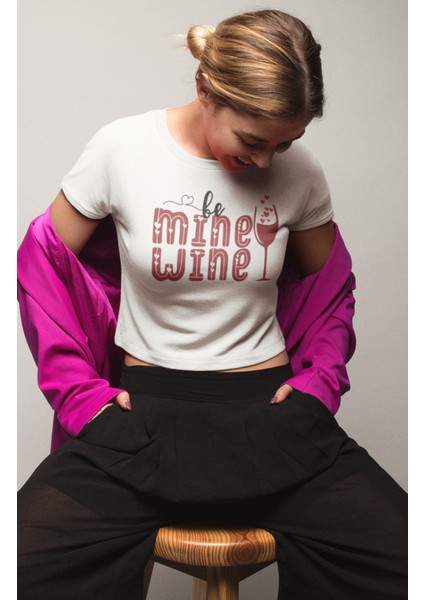 Be Mine Wine Yazılı Crop Top, Kadın Baskılı Crop Bluz