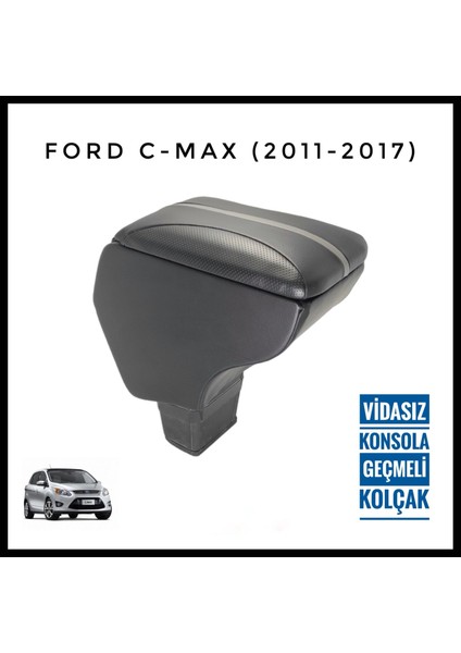 C-Max Vidasız Konsola Geçmeli Kolçak (2011-2017)