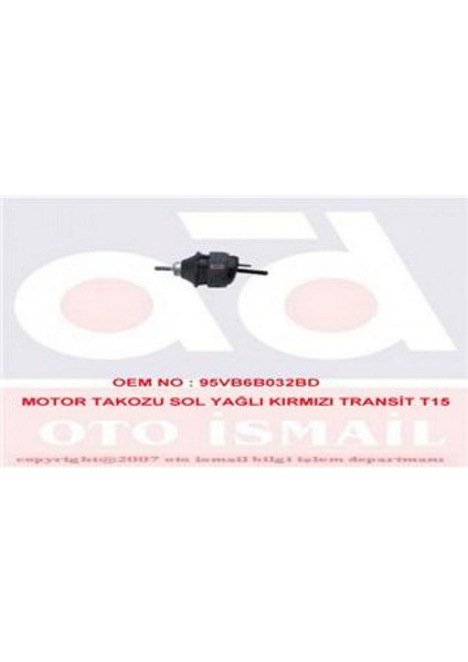 Motor Takozu Sol Yağli Yeşil Transit T15 12