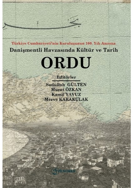 Türkiye Cumhuriyeti’nin Kuruluşunun 100. Yılı Anısına Danişmentli Havzasında Kültür ve Tarih Ordu