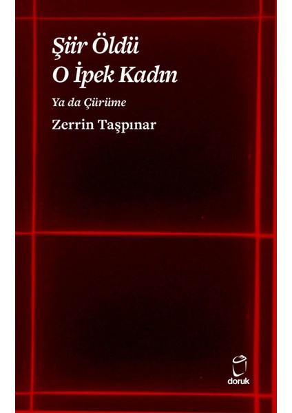 Şiir Öldü O İpek Kadın - Zerrin Taşpınar