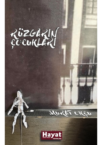 Rüzgarın Çocukları - Murat Okçu