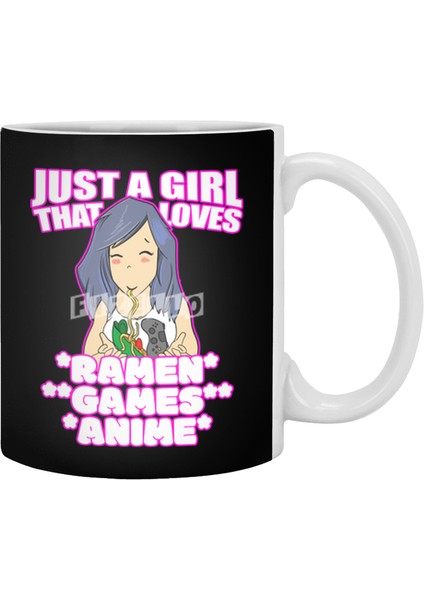 Just A Girl That Loves Ramen Games And Anime Beyaz Kupa