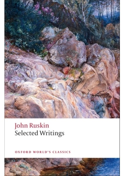 Selected Writings - John Ruskin