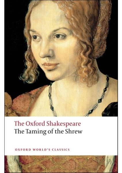 The Taming of the Shrew: The Oxford Shakespeare - William Shakespeare