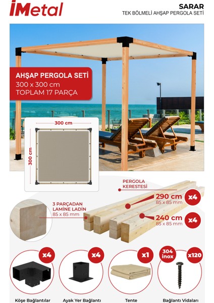 Sarar Tek Bölümlü Hazır Ahşap Pergola Seti 85 x 85 mm Ahşaplar ve Tente Dahil