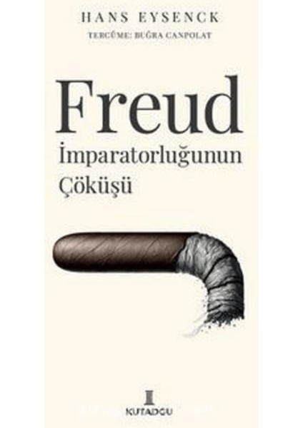 Freud İmparatorluğunun Çöküşü - Hans Eysenck