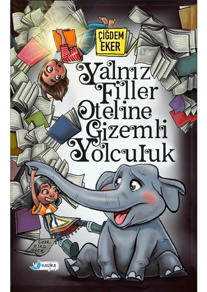 Yalnız Filler Oteline Gizemli Yolculuk - Çiğdem Eker