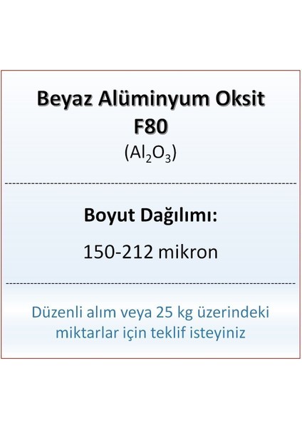 Alüminyum Oksit F80 - AL2O3 - 150-212MIKRON - 500 Gram