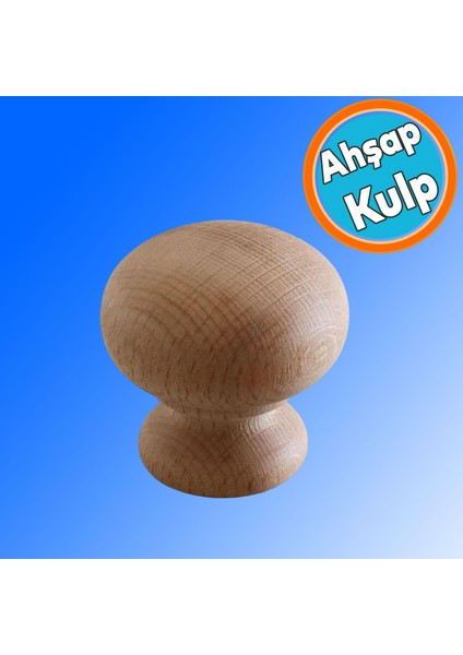 Ahşap Topaç Kulp Tek Vidalı Çekmece Mutfak Mobilya Dolabı Dolap Düğme Kulpu Kulbu Kulpları