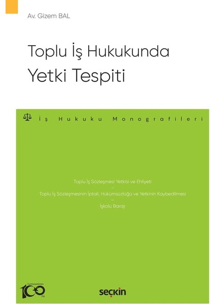 Toplu İş Hukukunda Yetki Tespiti - Gizem Bal