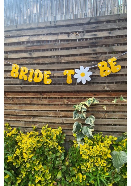 Bride To Be Banner Papatya Konsept Bride To Be Yazı Duvar Süsü