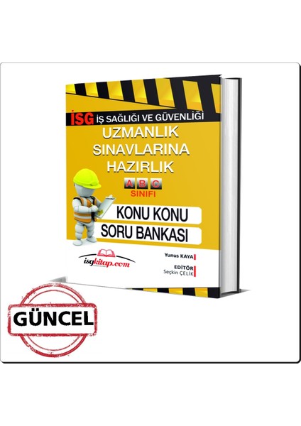 İSGKİTAP-KONU KONU SORU BANKASI-İŞ GÜVENLİĞİ UZMANLIK SINAVLARINA HAZIRLIK