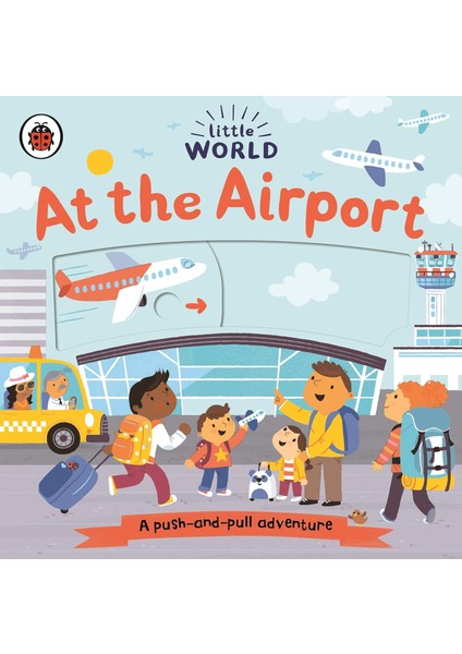 Lıttle World: At The Aırport