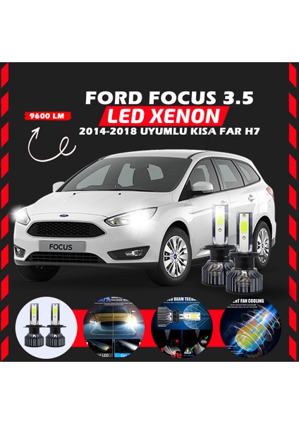 Ford Focus 3.5 2014-2018 Kısa Far Uyumlu Şimşek Etkili Led Xenon Pro Series H7