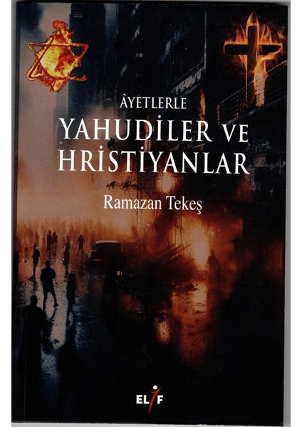 Ayetlerle Yahudiler ve Hristiyanlar - Ramazan Tekeş