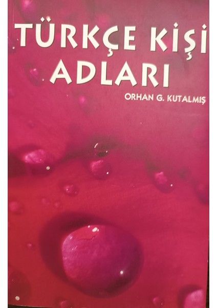 Türkçe Kişi Adları - Orhan G. Kutalmış