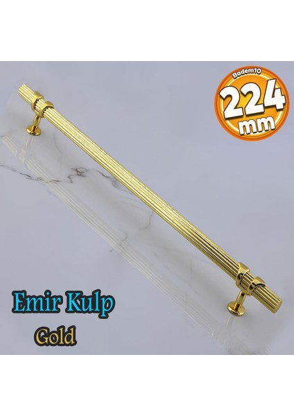 Emir Kulp Gold 224 mm - 22.4 cm Metal Mobilya Mutfak Çekmece Dolap Kulpları