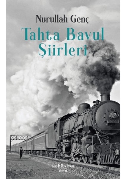 Tahta Bavul Şiirleri - Nurullah Genç