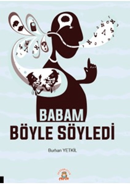 Babam Böyle Söyledi - Burhan Yetkil