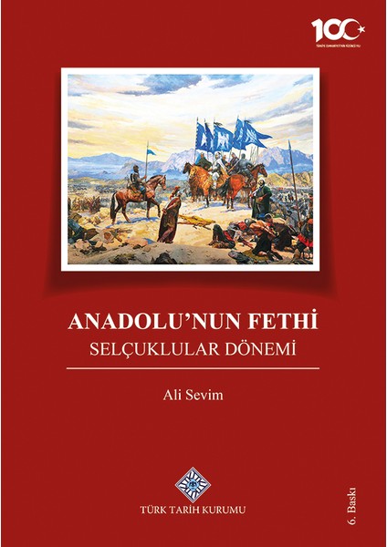 Selçuklu Devletleri Tarihi - Anadolu'nun Fethi Selçuklular Dönemi 2 Kitap