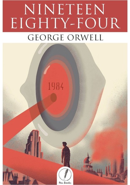 1984 – Nineteen Eighty-Four - George Orwell