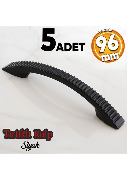 Tırtıklı 96 mm Kulp Sert Plastik Siyah Çekmece Mobilya Mutfak Dolap Kulbu 5 Adet