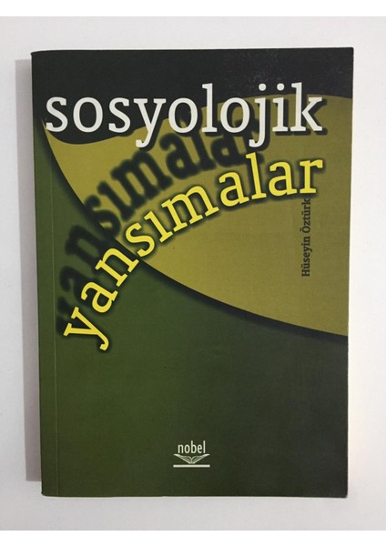 Sosyolojik Yansımalar - Hüseyin Öztürk