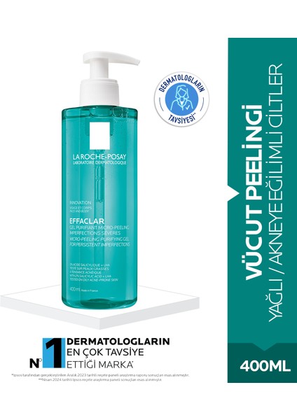 La Roche-Posay Effaclar Vücut Peelingi 400 ML- Yağlı-Akneye Eğilimli Ciltler