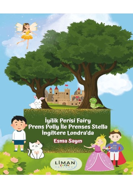 İyilik Perisi Fairy Prens Polly İle Prenses Stella İngiltere Londra'da - Esma Sayın