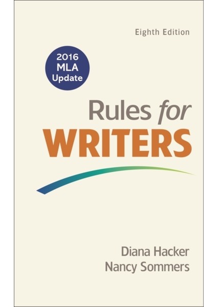 Rules for Writers with 2016 MLA Update 8e