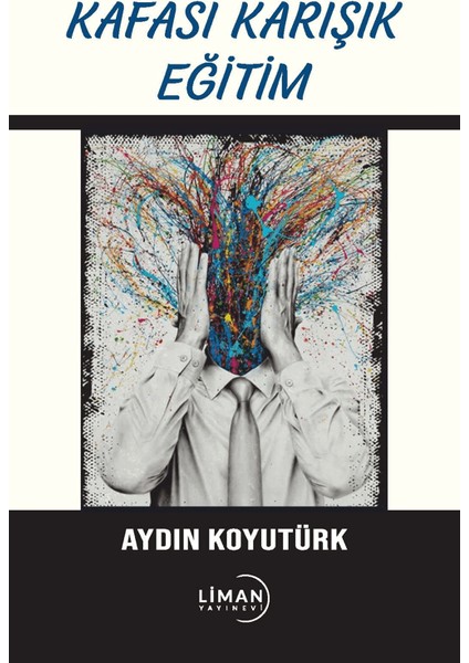 Kafası Karışık Eğitim - Aydın Koyutürk