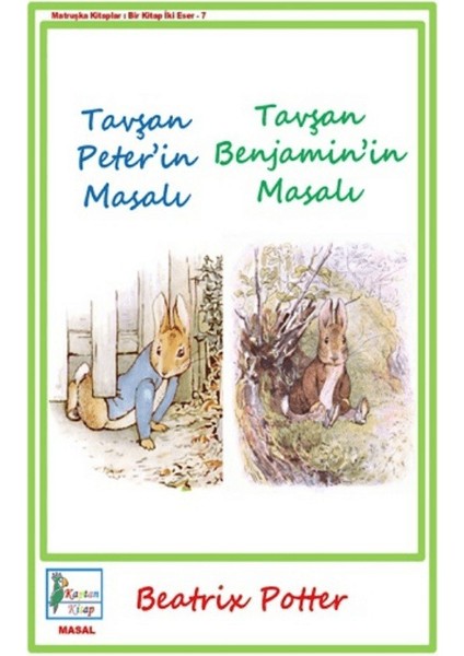 Tavşan Peter’in Masalı - Tavşan Benjamin’in Masalı - Beatrix Potter